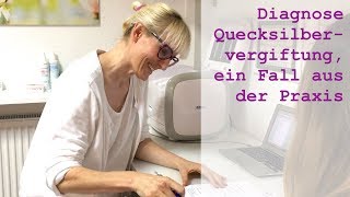 Diagnose Quecksilbervergiftung  ein Fall aus der Praxis [upl. by Laekcim675]