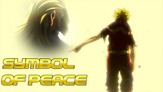 All Might  The Symbol of Peace My Hero Academia AMVASMV [upl. by Lynsey]