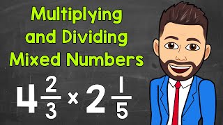 How to Multiply and Divide Mixed Numbers  Math with Mr J [upl. by Amorita]