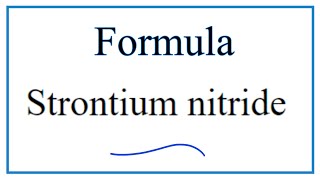 How to Write the Formula for Strontium nitride [upl. by Mitchell]