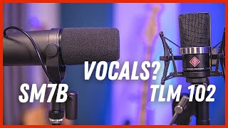 Neumann TLM102 vs Shure SM7b Which Mic is Better for Vocals [upl. by Deibel]