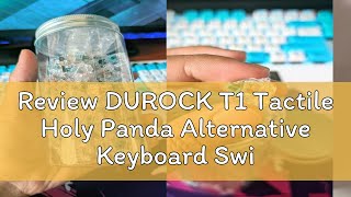 Review DUROCK T1 Tactile Holy Panda Alternative Keyboard Switch Transparent 67g 5 Pins Mechanical K [upl. by Chon]