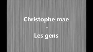 Christophe Mae  Les gens paroles [upl. by Gamali371]