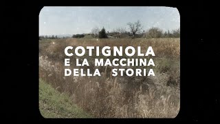 quotCotignola e la macchina della Storiaquot di Diego Gavioli 12 [upl. by Zeuqcaj]