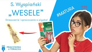 „Wesele” S Wyspiański  streszczenie i opracowanie w pigułce matura matura2020 wesele lektury [upl. by Idroj]