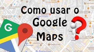 Como usar o mapa do Google [upl. by Laise735]