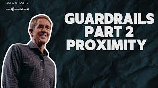 Andy Stanley  Story  Guardrails Part 2 Proximity  Andy Stanley [upl. by Adnoyek]