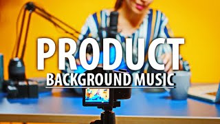 Product Background Music for Videos [upl. by Jacob88]