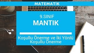 9Sınıf Matematik  Mantık  Koşullu Önerme ve İki Yönlü Koşullu Önerme [upl. by Araht980]