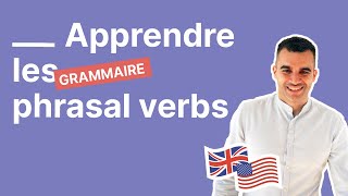 Les indispensables phrasal verbs en anglais  comment les apprendre [upl. by Edmonda527]