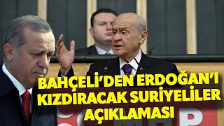 DEVLET BAHÇELİ’DEN ERDOĞAN’I KIZDIRACAK SURİYELİLER AÇIKLAMASI [upl. by Nonnahs]