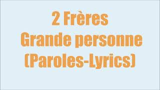 2 frères grande personne ParolesLyrics [upl. by Cuhp]