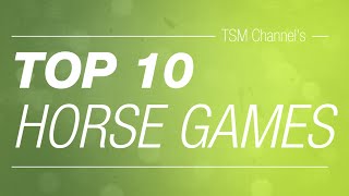 TOP 10 Horse Games [upl. by Eillom]