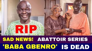 SAD NEWS Abattoir Baba Gbenro Moses Korede Are Is Dead [upl. by Acirat877]