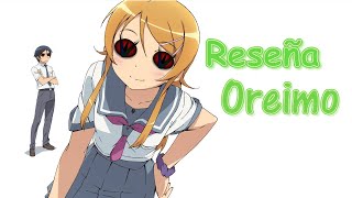 Oreimo Temporada 1  Reseña  Vivotaku [upl. by Belda]