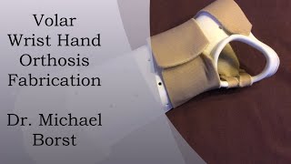 Volar Wrist Hand Orthosis Fabrication Demonstration [upl. by Verena]