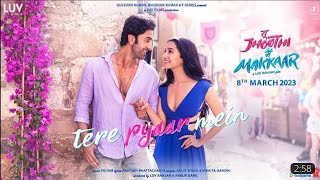 Tere Pyaar Mein Tu Jhoothi Main Makkari  Ranbir Shraddha  Arjit Nikhite  Hindi New Song 💓💓 [upl. by Aiza317]