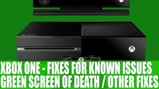 Xbox One  Fixes for Currently Known Problems Such as Green Screen Death Network amp Crashing [upl. by Kata]