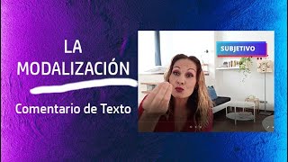 LA MODALIZACIÓN EN EL COMENTARIO DE TEXTO [upl. by Charlene645]