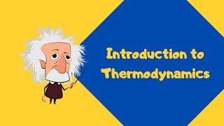 Introduction to Thermodynamics  Thermodynamics [upl. by Ingamar]