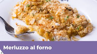 MERLUZZO AL FORNO Gratinato e croccante [upl. by Refitsirhc958]