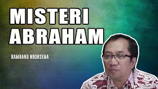 Misteri Abraham  Bambang Noorsena [upl. by Ralip34]