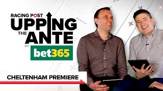 Upping The Ante  2021 Cheltenham Festival AntePost Preview  Premiere [upl. by Suolhcin561]