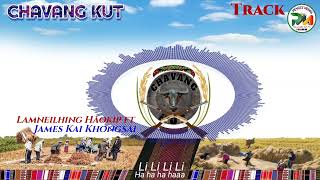 Chavang Kut  James Kai Khongsai  Lamneilhing Haokip  Track [upl. by Nnylannej]