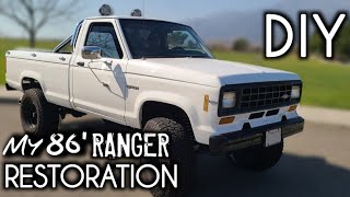 My Lifted 86 Ford Ranger DIY Restoration [upl. by Okiron]