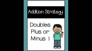 Addition Doubles Plus or Minus 1 [upl. by Analihp818]