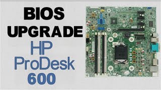 Bios Upgrade  HP ProDesk 600 [upl. by Inalem]