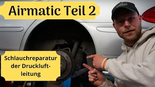 Airmatic Druckluftleitung Reparatur  Mercedes W211 W212 EKlasse C219 CLS  Niveauregulierung [upl. by Yssor]