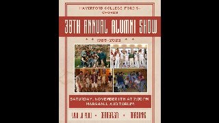 HAVERFORD COLLEGE FORD SCHORDS 38TH ANNUAL ALUMNI SHOW [upl. by Yim]