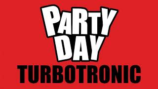 Turbotronic  Party Day Original Mix [upl. by Cullan12]