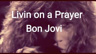 Bon Jovi  Livin on A Prayer Lyrics [upl. by Elletnahc]