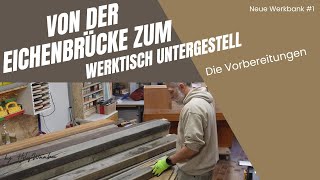 Neue Werkbank 1  Die Vorbereitungen [upl. by Drusus75]