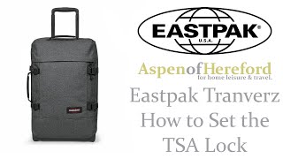 How to Set the TSA Lock on a Eastpak Tranverz  Aspen of Hereford [upl. by Fanchette]