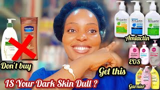 AMLACTINEOSampGARNIER LOTION ENHANCE YOUR DARK SKIN WITH THESE BRIGHTENING LOTIONS SKINCARE GUIDE [upl. by Ylehsa]