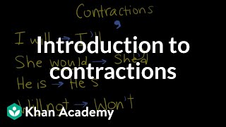 Introduction to contractions  The Apostrophe  Punctuation  Khan Academy [upl. by Eanahc]