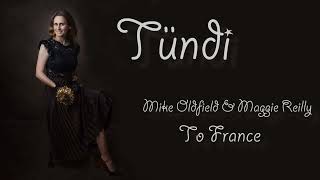 Tündi  To France [upl. by Heyra]