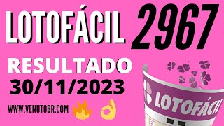 🍀 Resultado Lotofácil 2967 [upl. by Naesar26]