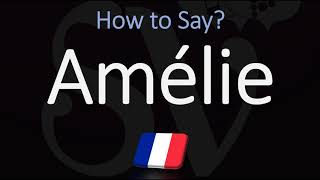 How to Pronounce Amélie in French [upl. by Mandych324]