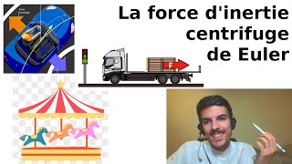 La force dinertie et autres forces fictives centrifuge amp Euler [upl. by Fidole]