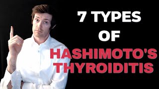 7 Types of Hashimotos Thyroiditis Including causes and triggers [upl. by Asilana]