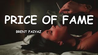 Brent Faiyaz  PRICE OF FAME Lyrics [upl. by Frantz]