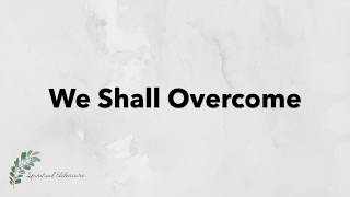 We Shall Overcome  Hymn with Lyrics  Dementia friendly [upl. by Oniluap321]