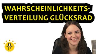 GLÜCKSRAD Wahrscheinlichkeitsverteilung – Tabelle erstellen Wahrscheinlichkeit berechnen [upl. by Aneerahs]