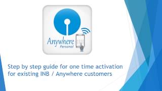 SBI Guide One Time Activation for INB amp State Bank Anywhere Personal users [upl. by Itnava]