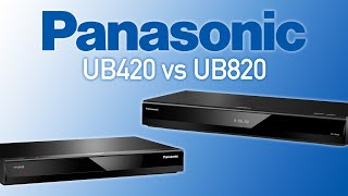 Panasonic UB420 vs UB820 4K BluRay Players  Comparison [upl. by Rheba]