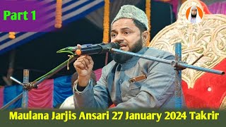 Maulana Jarjis Ansari 27 January 2024 Latest Takrir Part 1 Jankapur West Bengal [upl. by Erehc]